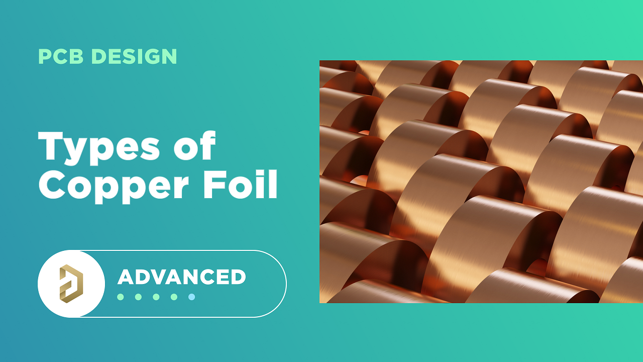 Types of PCB Copper Foil for High-Frequency Design, Zach Peterson, Blog